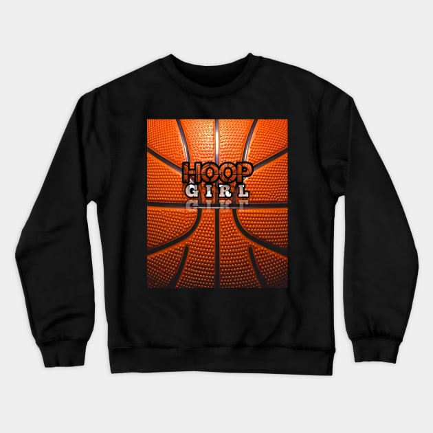 Girls Basketball Quote Crewneck Sweatshirt by MaystarUniverse